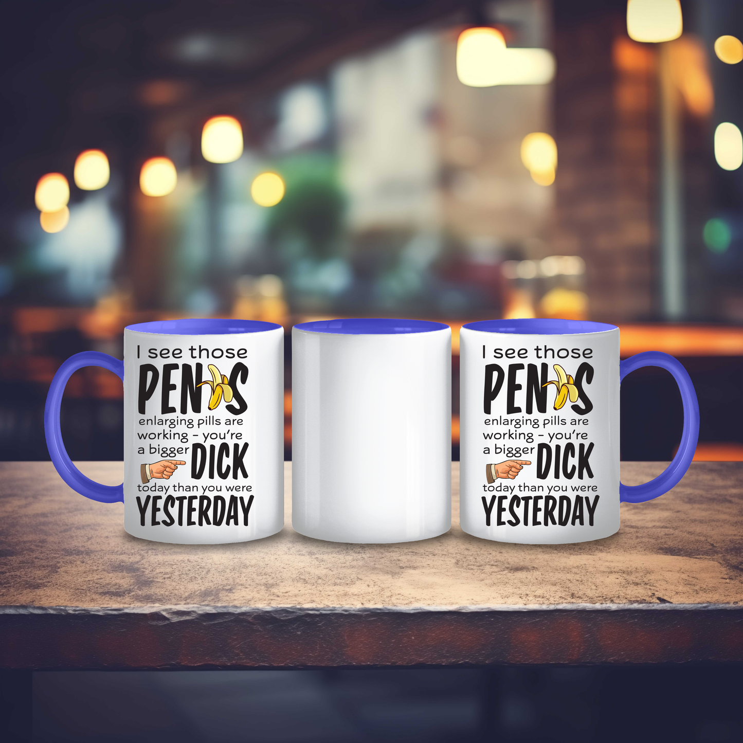 Funny Bigger D**k Than Yesterday Mug
