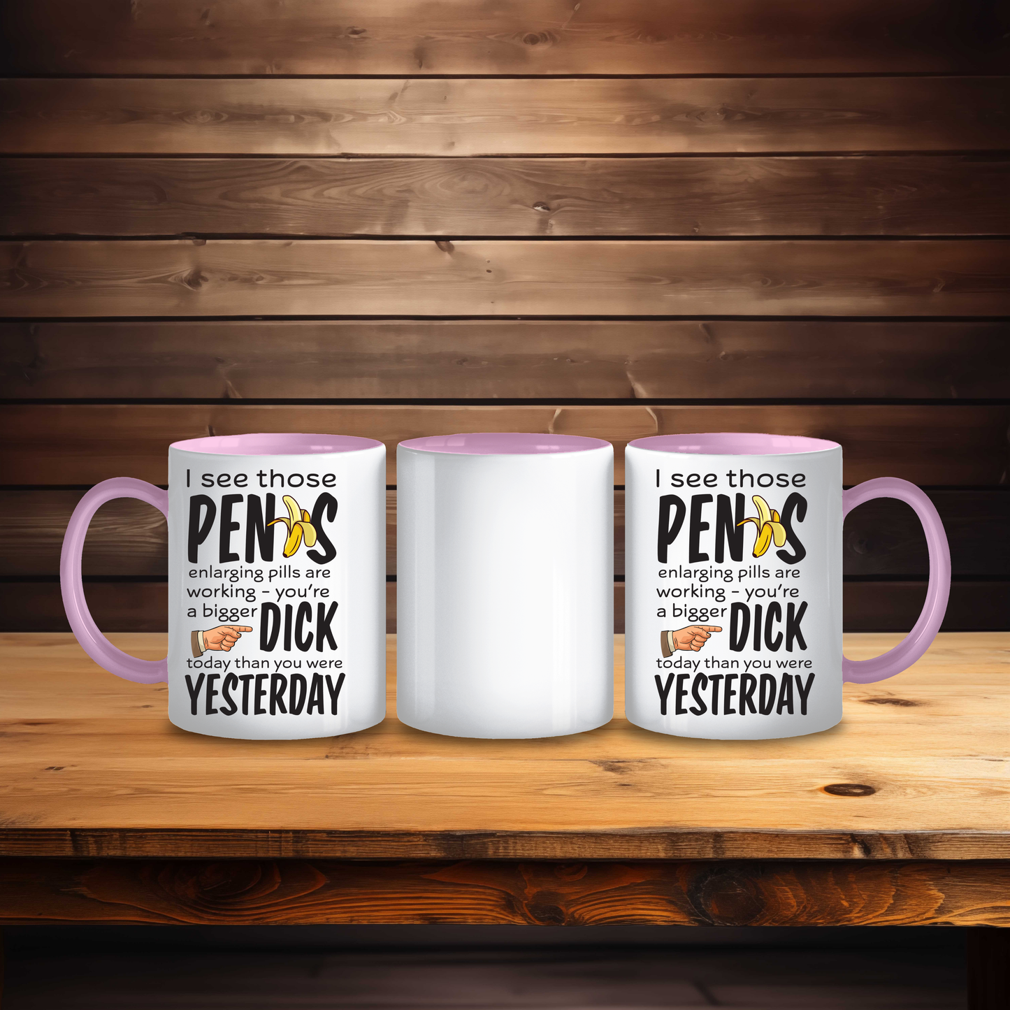 Funny Bigger D**k Than Yesterday Mug