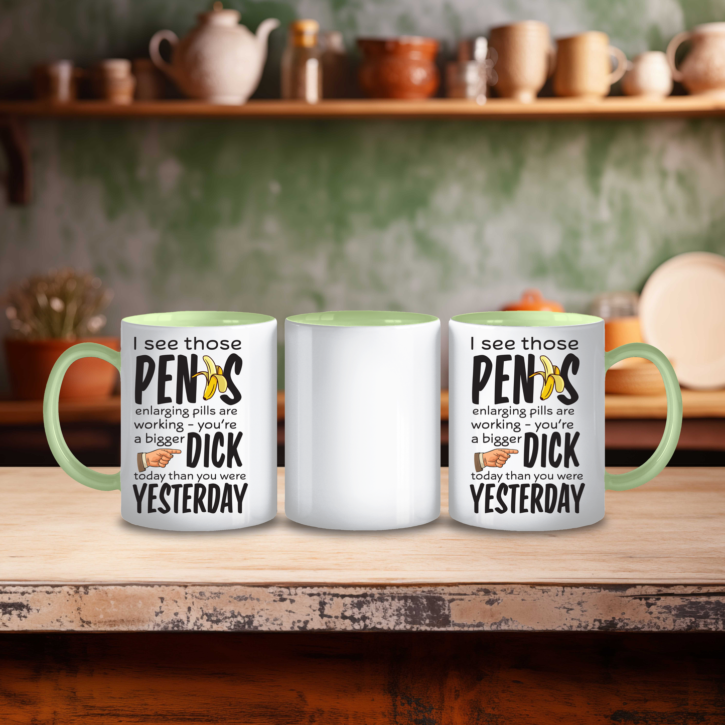 Funny Bigger D**k Than Yesterday Mug